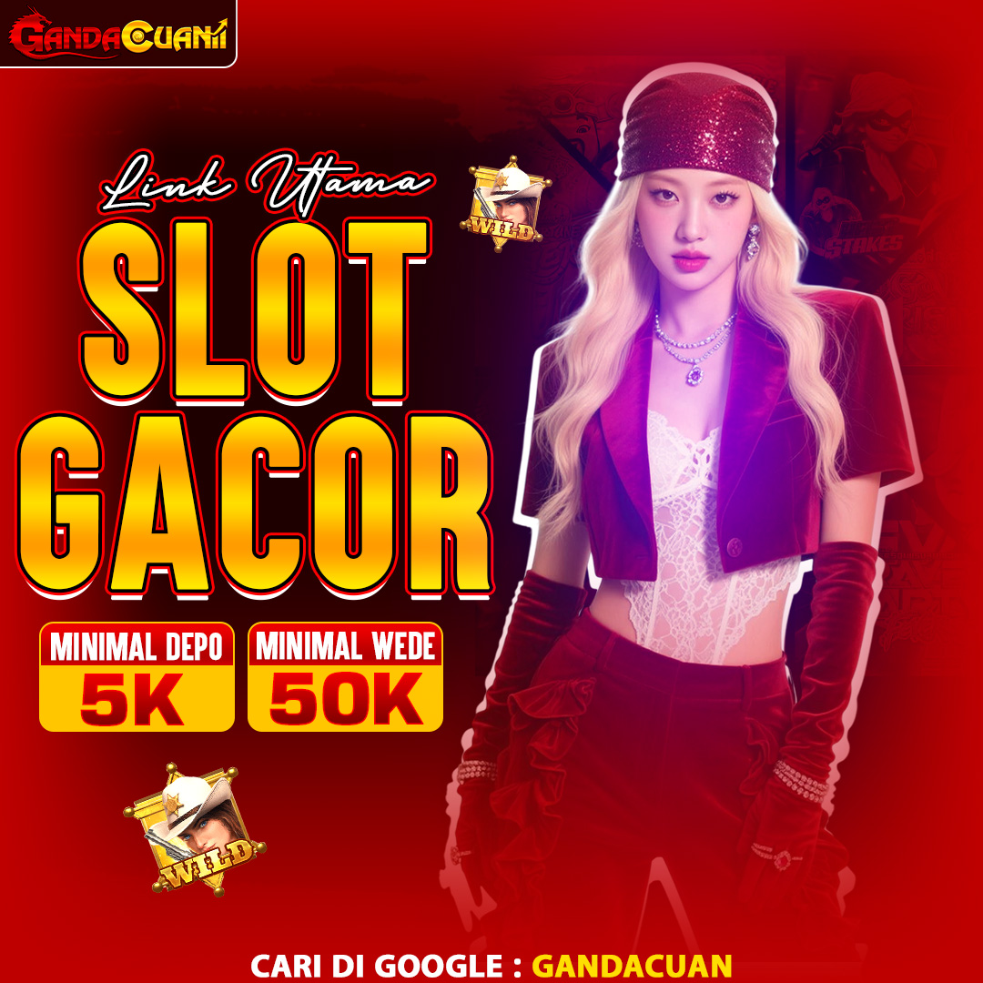 GANDACUAN : Entitas Primer Slot Gacor dengan Akselerasi Settlement Deposit 5000